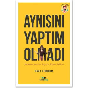 Aynısını Yaptım Olmadı