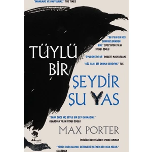 Tüylü Bir Şeydir Şu Yas - Max Porter