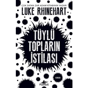 Tüylü Topların İstilası - Luke Rhinehart
