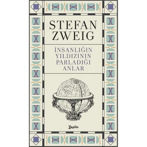 İnsanlığın Yıldızının Parladığı Anlar - Stefan Zweig