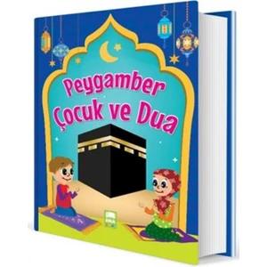Peygamber Çocuk Ve Dua