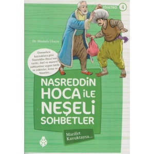 Nasreddin Hoca İle Neşeli Sohbetler 4:Marifet Kavuktaysa
