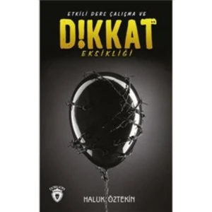 Etkili Ders Çalışma Ve Dikkat Eksikliği