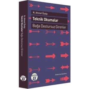 Teknik Okumalar:Bağa Destursuz Girenler