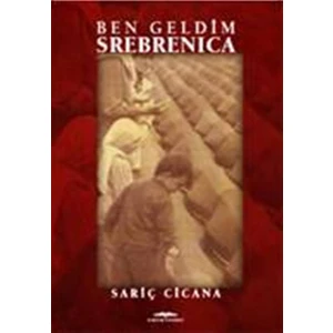 Ben Geldim Srebrenica