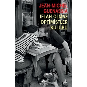İflah Olmaz Optimistler Kulübü - Jean-Michel Guenassia