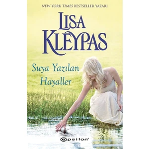 Suya Yazılan Hayaller - Lisa Kleypas
