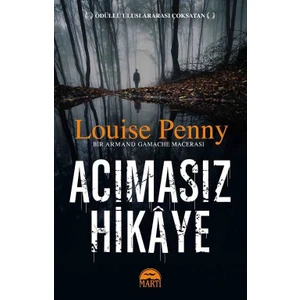 Acımasız Hikaye - Louise Penny