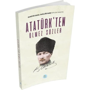 Atatürk’ten Ölmez Sözler