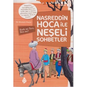 Nasreddin Hoca İle Neşeli Sohbetler 3:Eşek Mi Ters Ben Mi