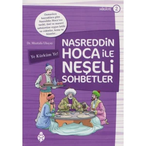 Nasreddin Hoca İle Neşeli Sohbetler 2:Ye Kürküm Ye