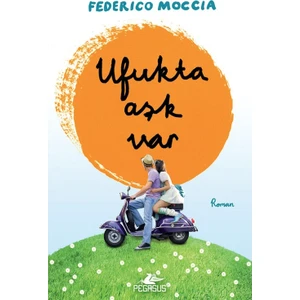Ufukta Aşk Var - Federico Moccia