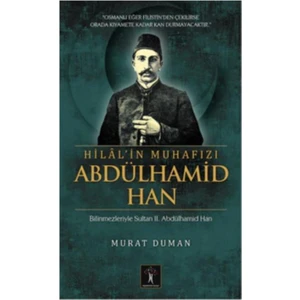 Hilal’in Muhafızı Abdülhamid Han