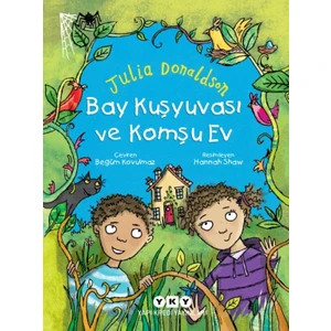 Bay Kuşyuvası Ve Komşu Ev - Julia Donaldson