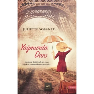 Yağmurda Dans - Juliette Sobanet