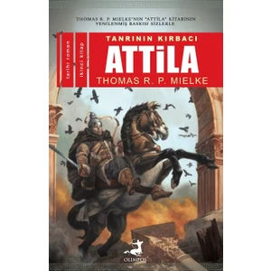 Tanrının Kırbacı Attila-II - Thomas R. P. Mielke