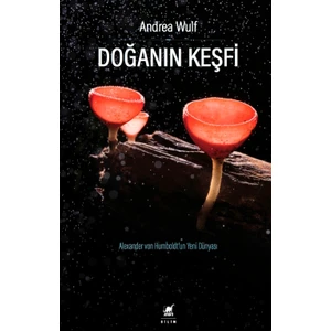 Doğanın Keşfi - Andrea Wulf