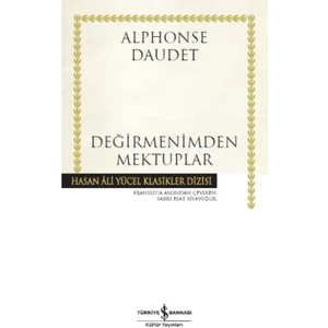 Değirmenimden Mektuplar : Hasan Ali Yücel Klasikleri - Alphonse Daudet
