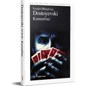 Kumarbaz - Fyodor Mihayloviç Dostoyevski