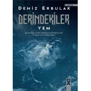 Derindekiler 2: Yem - Deniz Erbulak