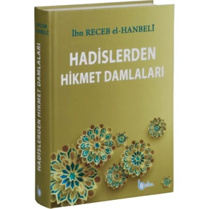 Hadislerden Hikmet Damlaları(Ciltli)