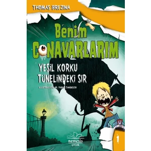 Benim Canavarlarım: Yeşil Korku Tünelindeki Sır 1(Ciltli) - Thomas Brezina