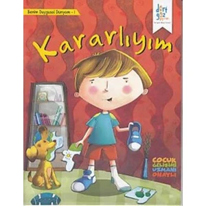 Benim Duygusal Dünyam 1 : Kararlyım
