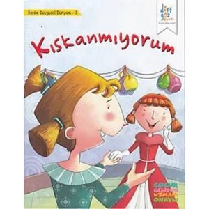 Benim Duygusal Dünyam 3 : Kıskanıyorum