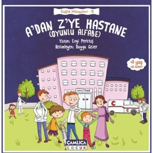 Sağlık Hikayeleri-8 A’dan Z’ye Hastane