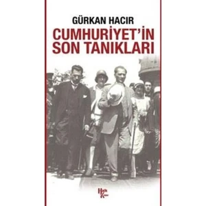Cumhuriyet’nn Son Tanıkları