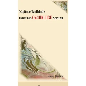 Düşünce Tarihinde Tanrı’Nın Özgürlüğü Sorunu