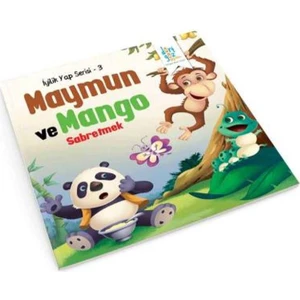 İyilik Yap Serisi 3:Maymun Ve Mango Sabretmek