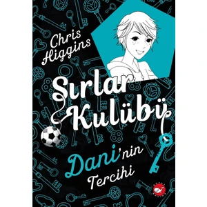 Sırlar Kulübü: 3 Dani’nin Tercihi - Chris Higgins