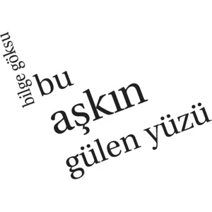 Bu Aşkın Gülen Yüzü - Bu Da Aşkın Öteki Yüzü