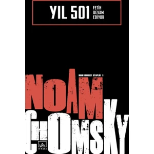 Yıl 501:Fetih Devam Ediyor - Noam Chomsky