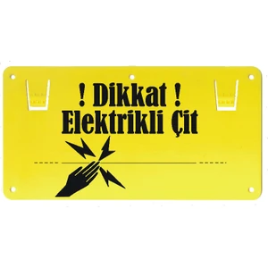 Elektrikli Çit Uyarı Levhası (Dikkat Tabelası)