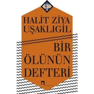 Bir Ölünün Defteri - Halit Ziya Uşaklıgil