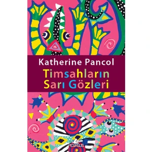 Timsahların Sarı Gözleri - Katherine Pancol