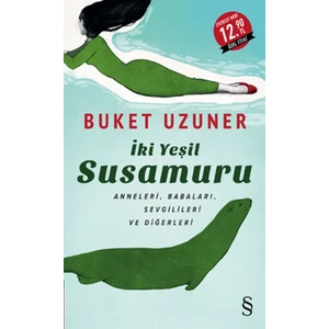 İki Yeşil Susamuru - Buket Uzuner