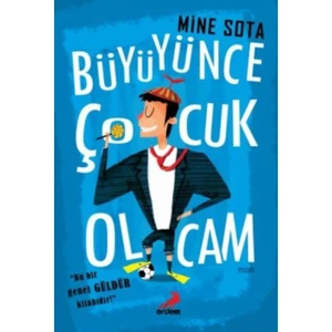Büyüyünce Çocuk Olcam - Mine Sota