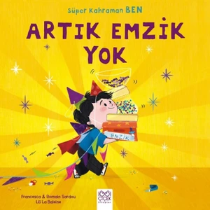 Süper Kahraman Ben : Artık Emzik Yok