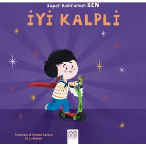 Süper Kahraman Ben :İyi Kalpli