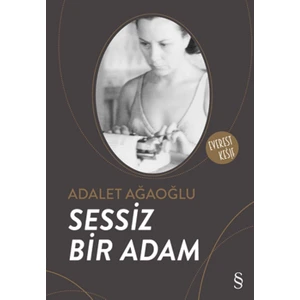 Sessiz Bir Adam - Adalet Ağaoğlu