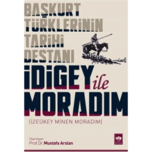 Başkurt Türklerinin Tarihi Destanı:İdigey İle Moradım