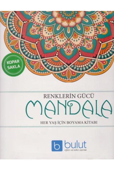 Renklerin Gücü Mandala Her Yaş İçin Boyama Kitabı