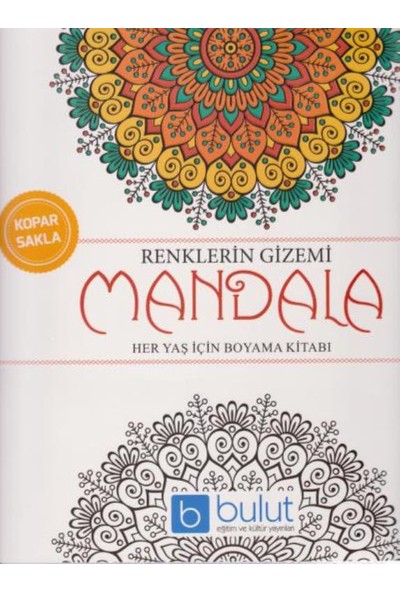 Renklerin Gizemi Mandala Her Yaş İçin Boyama Kitabı