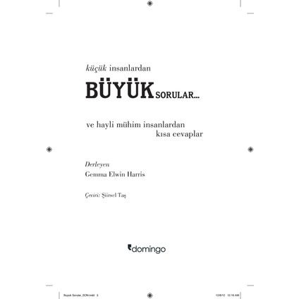 Küçük İnsanlardan Büyük Sorular