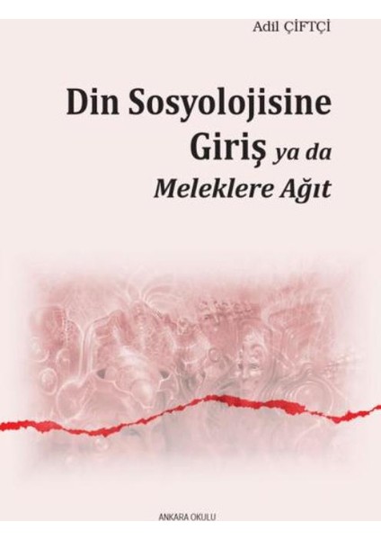 Din Sosyolojisine Giriş Ya Da Meleklere Ağıt