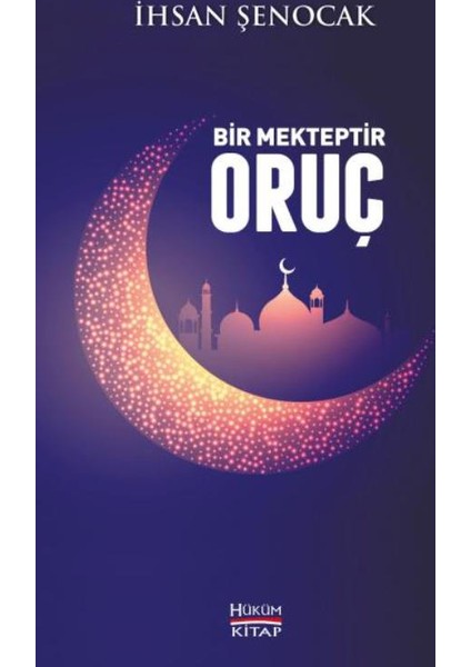 Bir Mekteptir Oruç