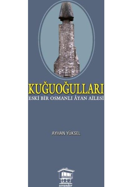 Kuğuoğulları:Eski Bir Osmanlı Ayan Ailesi